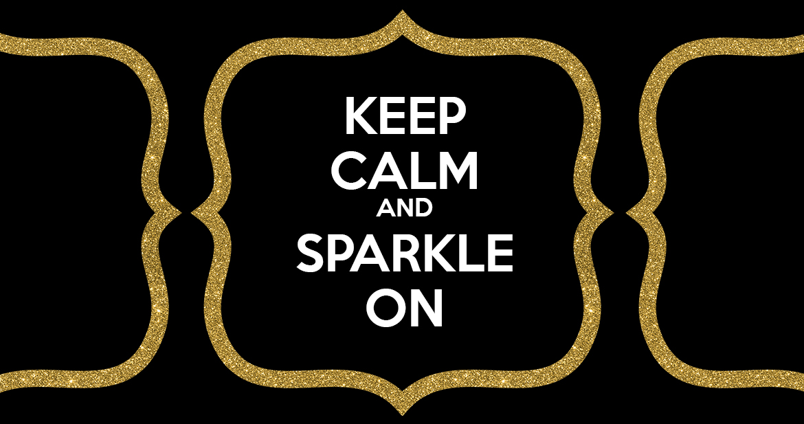keep calm and sparkle on
