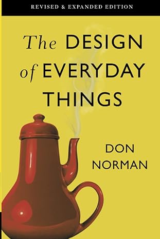 Readings for UX designers: The Design of Everyday Things by Don Norman